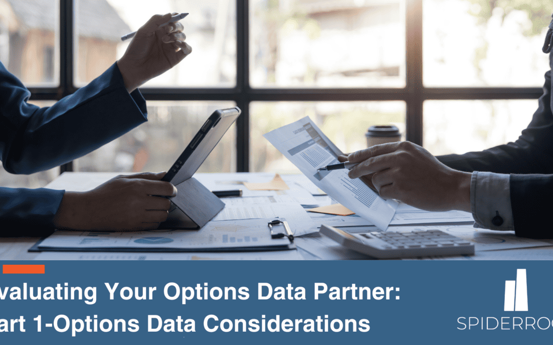 Evaluating Your Options Data Partner: Part 1-Options Data Considerations