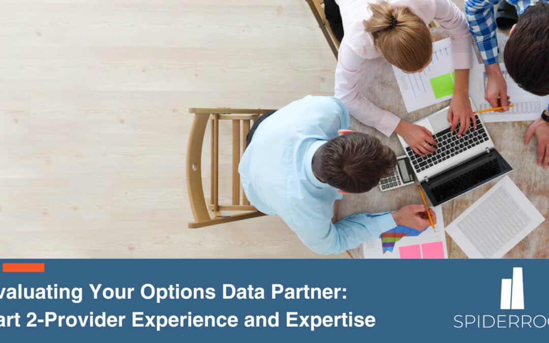 Evaluating Your Options Data Partner: Part 2-Provider Experience and Expertise